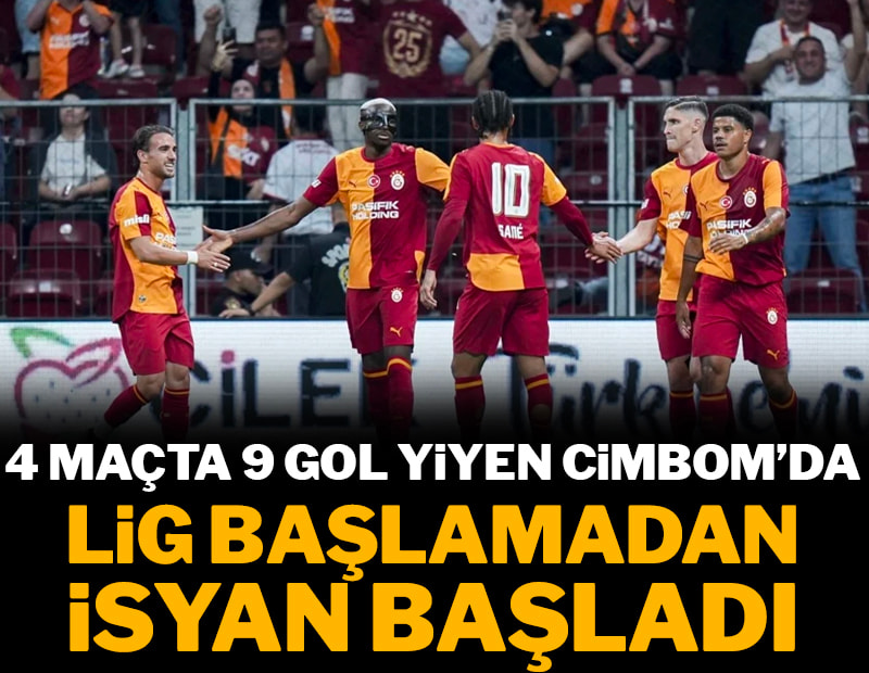 Galatasaray 4 maçta 9 gol yedi: Lig başlamadan protestolar başladı