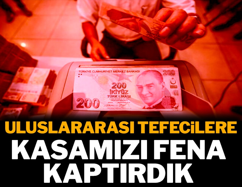 Uluslararası tefecilere paramızı fena kaptırdık