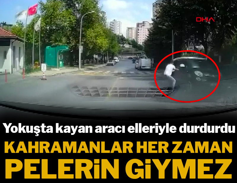 Kahramanlar her zaman pelerin giymez: Koşa koşa yakaladı
