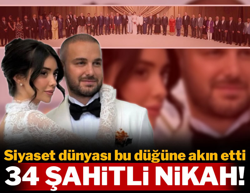 Siyaset dünyası bu düğüne akın etti! 34 şahitli nikah!