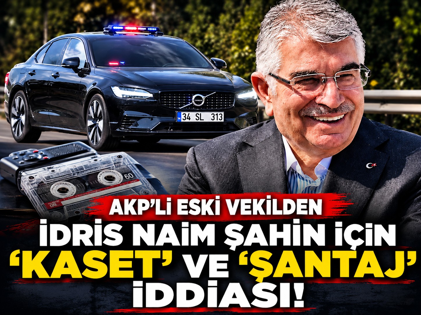 AKP’li eski vekilden İdris Naim Şahin için çok konuşulacak 'kaset' ve 'şantaj' iddiası