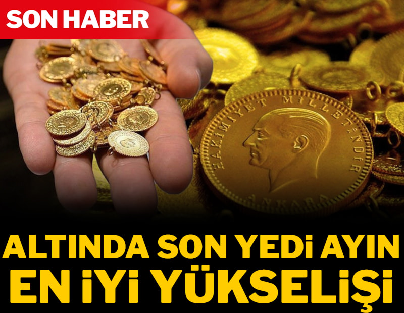 Altın yüzleri güldürüyor: Son yedi ayın en iyi yükselişi