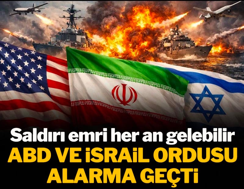 Saldırı emri her an gelebilir ABD ve İsrail Ordusu alarma geçti