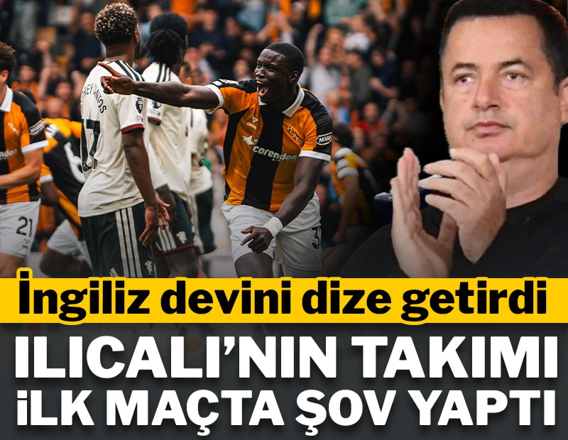 Acun Ilıcalı'nın takımından muhteşem başlangıç! İngiliz devini dize getirdi