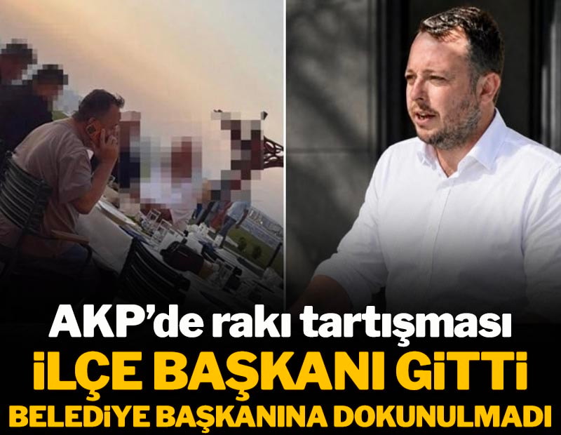 AKP’de rakı tartışması: İlçe başkanı gitti, belediye başkanına dokunulmadı