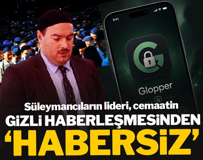 Süleymancıların lideri cemaatin gizli haberleşmesinden 'habersiz'