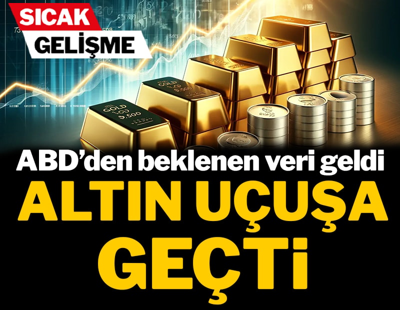 Beklenen veri geldi: Altın uçuşa geçti