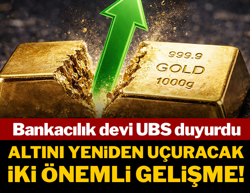 Bankacılık devi UBS duyurdu: Altını yeniden uçuracak iki önemli gelişme!