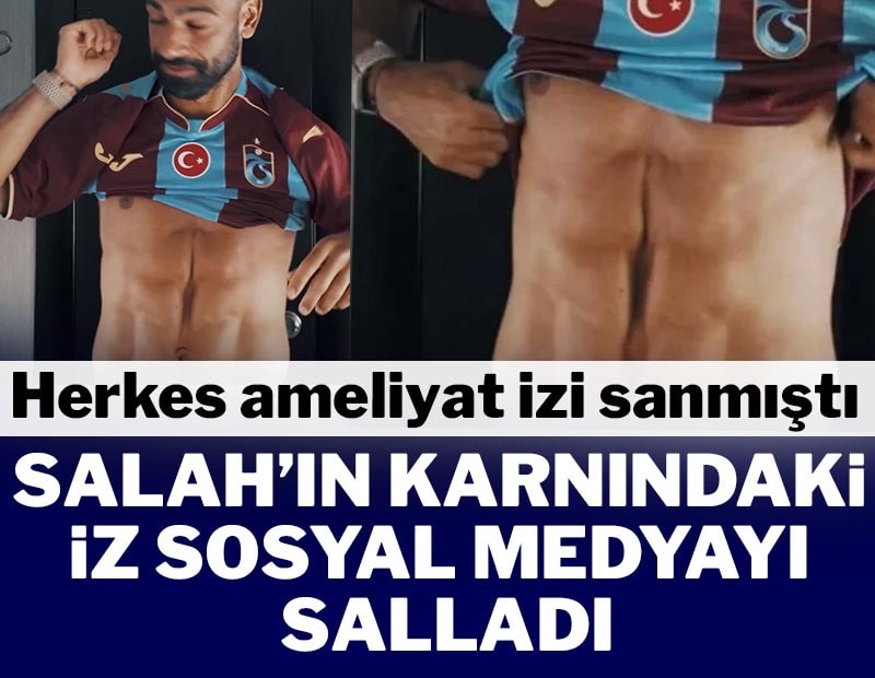 Salah'ın karnındaki iz sosyal medyayı salladı! Ameliyat izi sanılmıştı