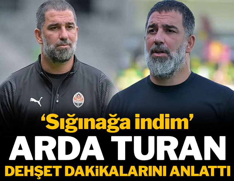 Arda Turan dehşet dakikalarını anlattı: 'Sığınağa indim'