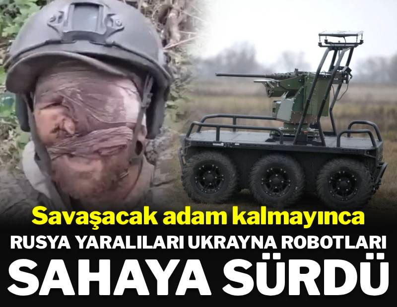 Savaşacak adam kalmayınca Ukrayna robotları, Rusya yaralıları sahaya sürdü
