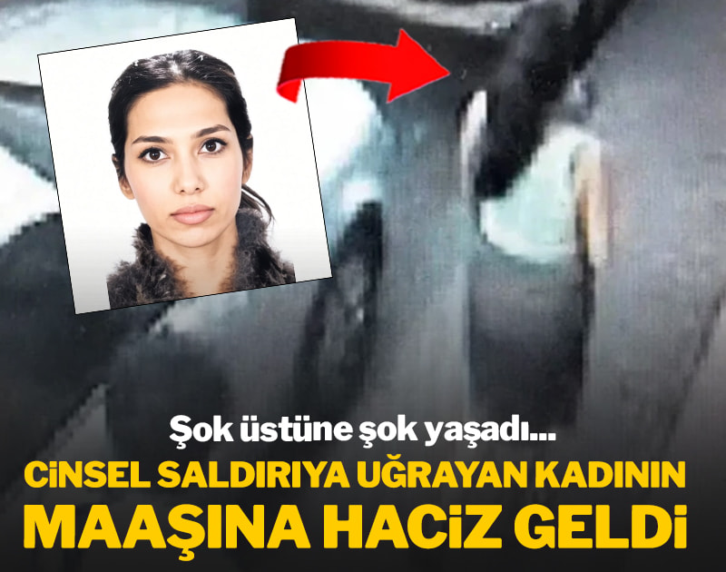 Şok üstüne şok yaşadı... Cinsel saldırıya uğrayan kadının maaşına haciz geldi