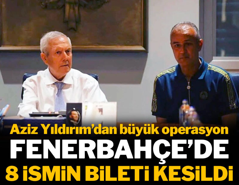 Fenerbahçe'de 8 ismin bileti kesildi: Yönetimden büyük operasyon