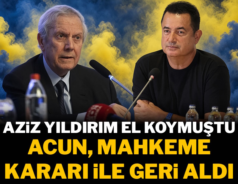 Aziz Yıldırım el koymuştu, Acun Ilıcalı mahkemeyle geri aldı
