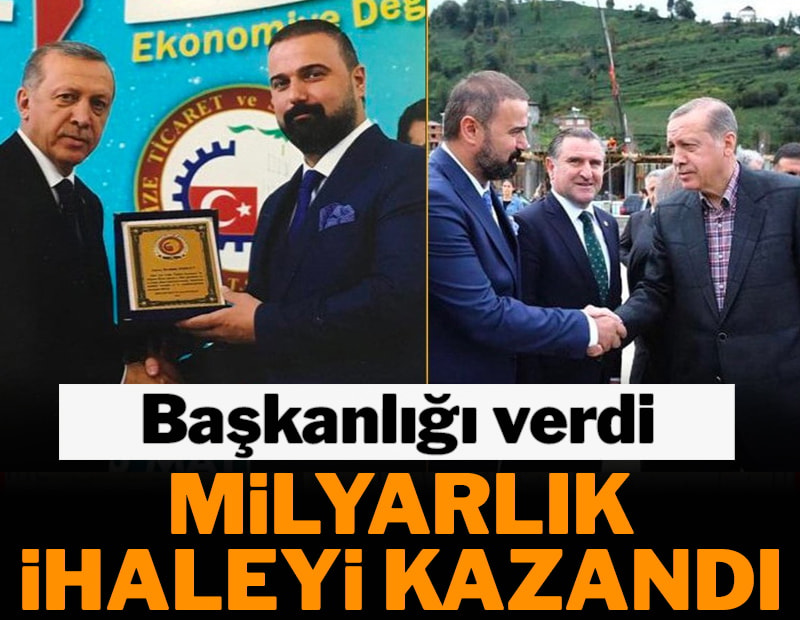 Başkanlığı verdi milyarlık ihaleyi kazandı