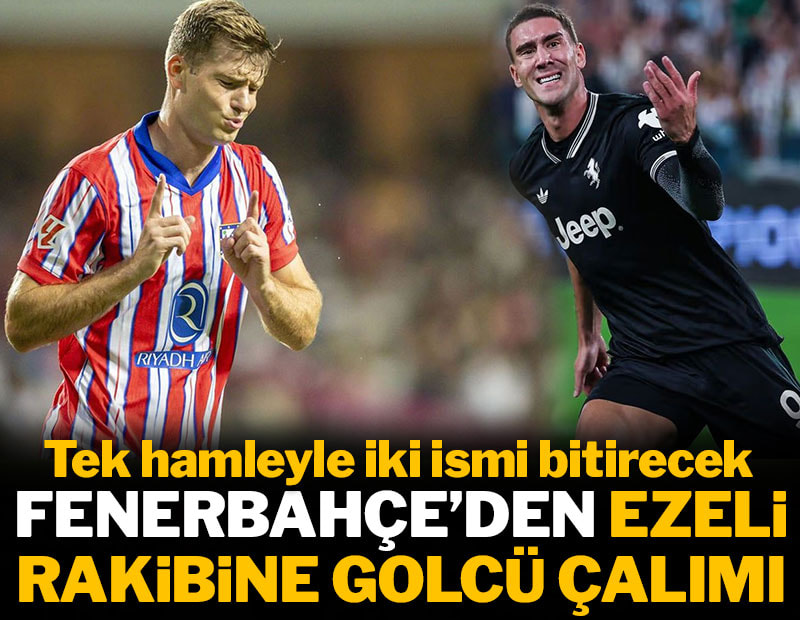 Fenerbahçe'den ezeli rakibine golcü çalımı: Tek hamleyle iki ismi bitirecek