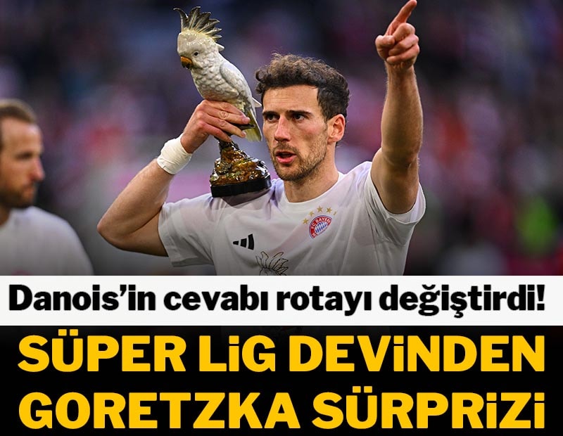Beşiktaş’tan sürpriz Goretzka hamlesi