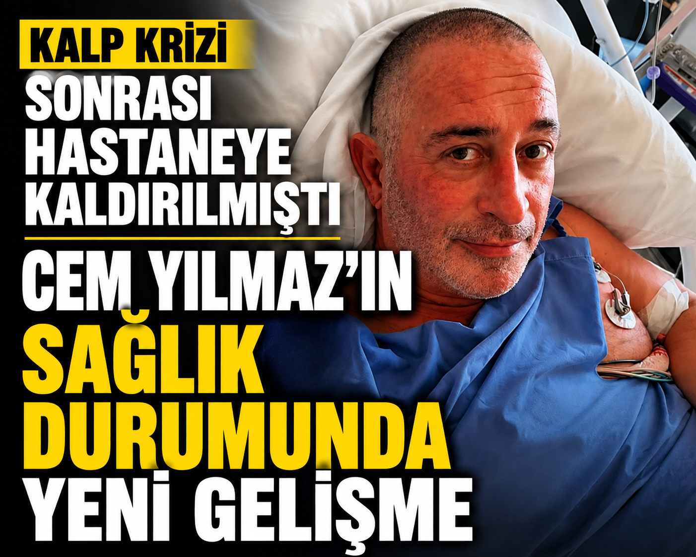 Cem Yılmaz’ın sağlık durumunda yeni gelişme