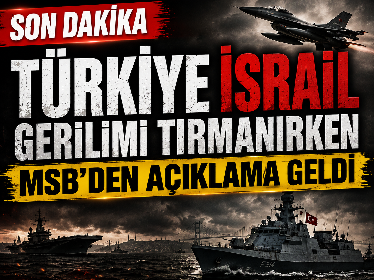 MSB'den açıklama: 'İsrail'in pervasız saldırılarına son vermeli'