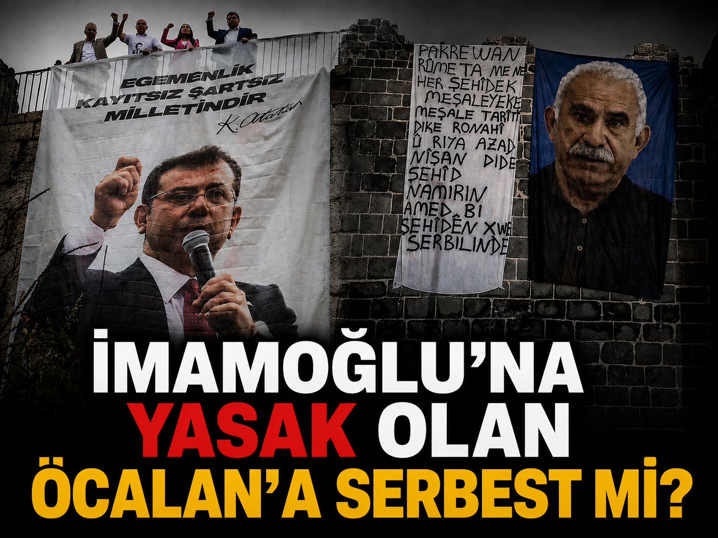 İmamoğlu'na yasak olan Öcalan'a serbest mi?