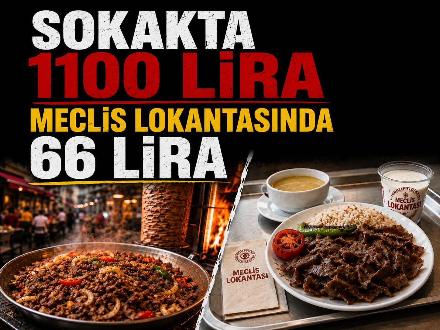 Sokakta 1100 lira Meclis lokantasında 66 lira