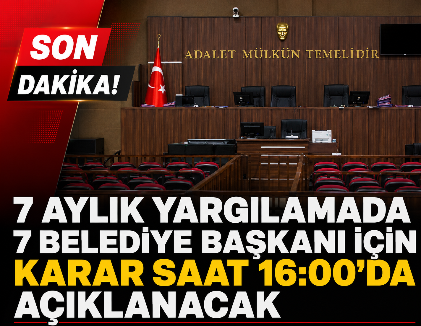 Son dakika: Aziz İhsan Aktaş davasında kritik gün: 7 belediye başkanı için karar ne olacak?