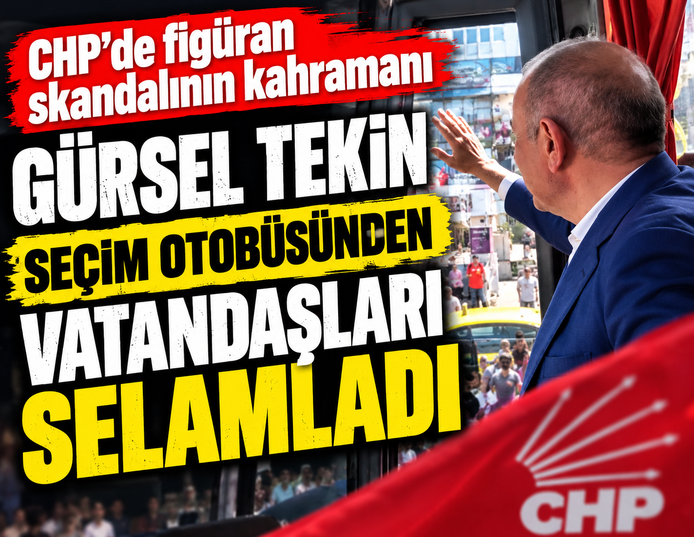 Figüran skandalının kahramanı Gürsel Tekin bu kez otobüsten vatandaşları selamladı