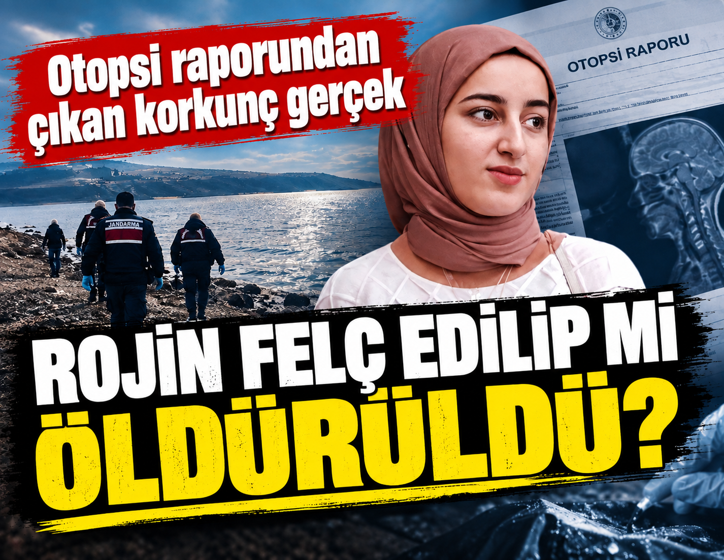 Otopsi raporundaki korkunç gerçek! Rojin felç edilip mi öldürüldü?