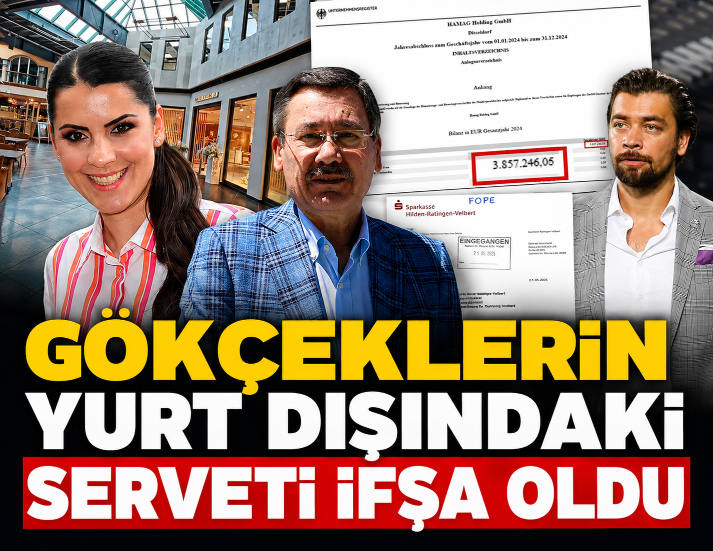 Gökçeklerin yurt dışındaki serveti ifşa oldu