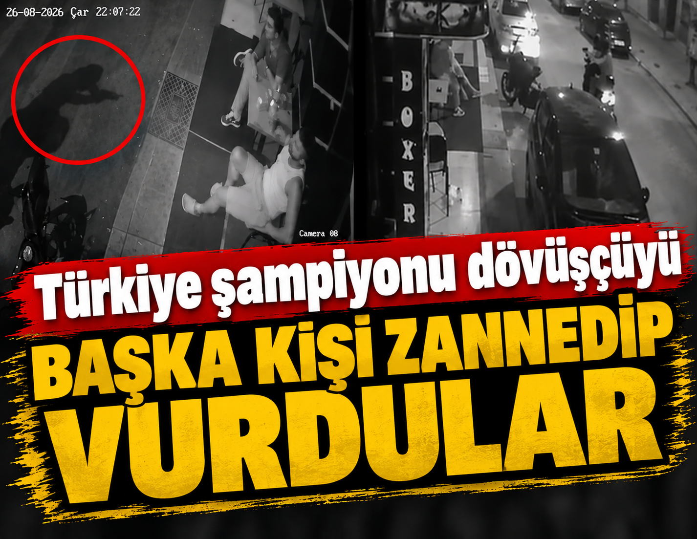 Türkiye şampiyonu dövüşçüyü başka kişi zannedip vurdular