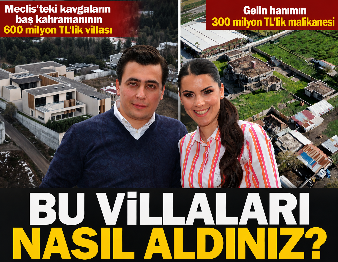 Bu villaları hangi parayla aldınız?