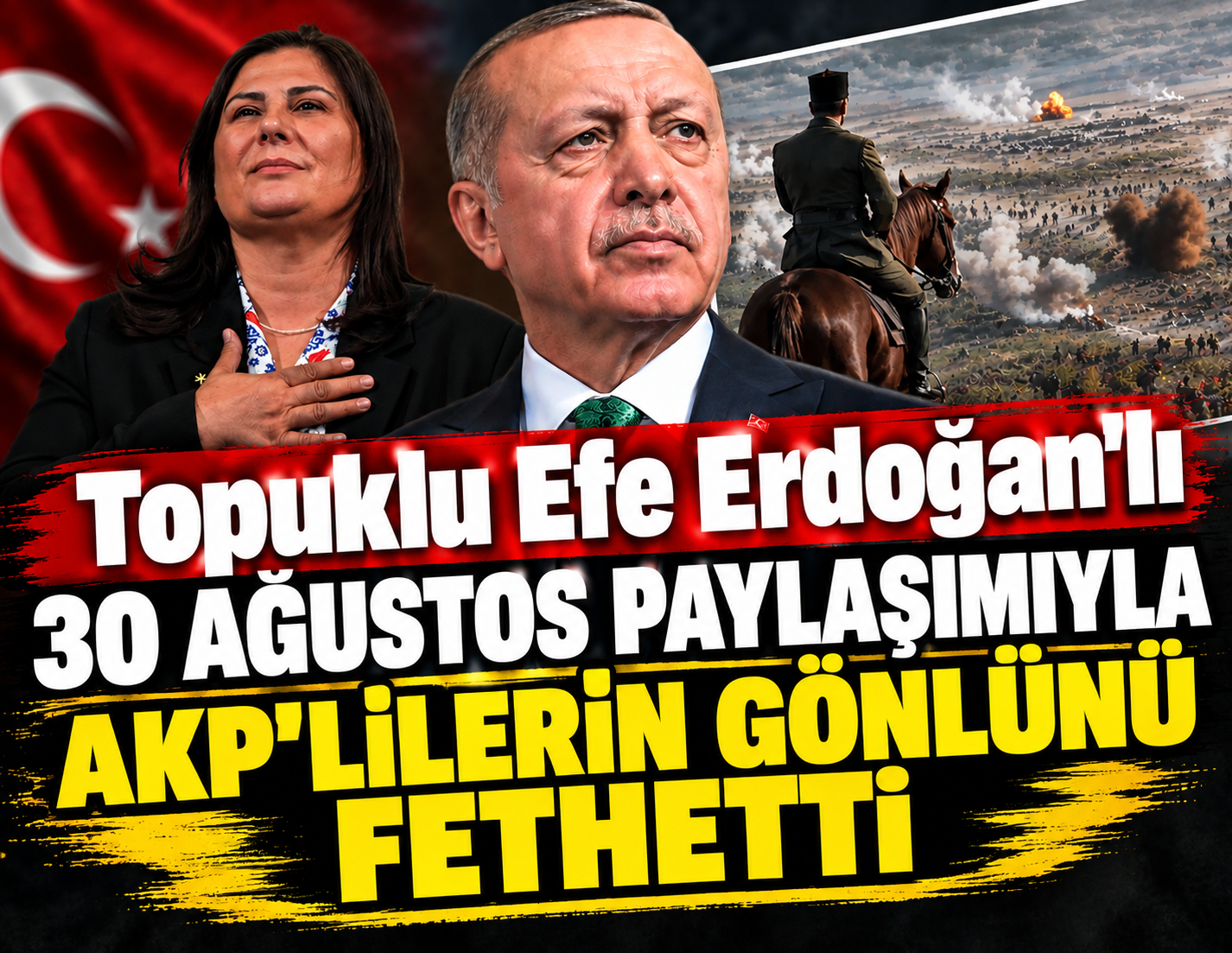 Topuklu Efe Erdoğan'lı 30 Ağustos paylaşımıyla AKP'lilerin gönlünü fethetti