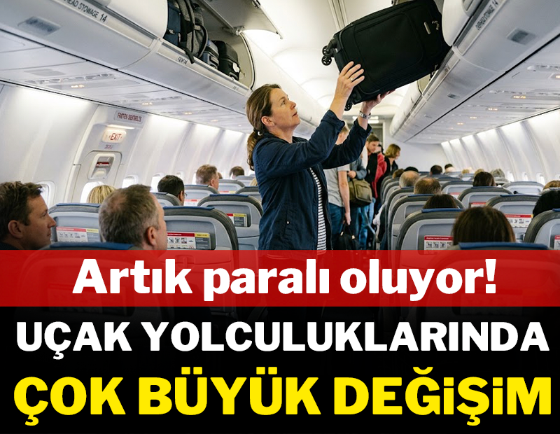 Uçak yolculuklarında çok büyük değişim: Artık paralı oluyor!