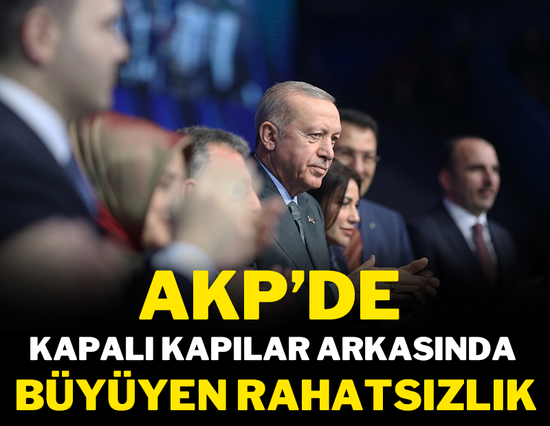 AKP'de kapalı kapılar arkasında büyüyen rahatsızlık