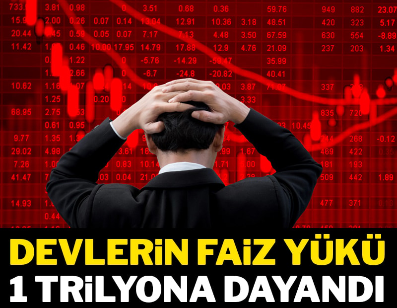 Devlerin faiz yükü 1 trilyona dayandı