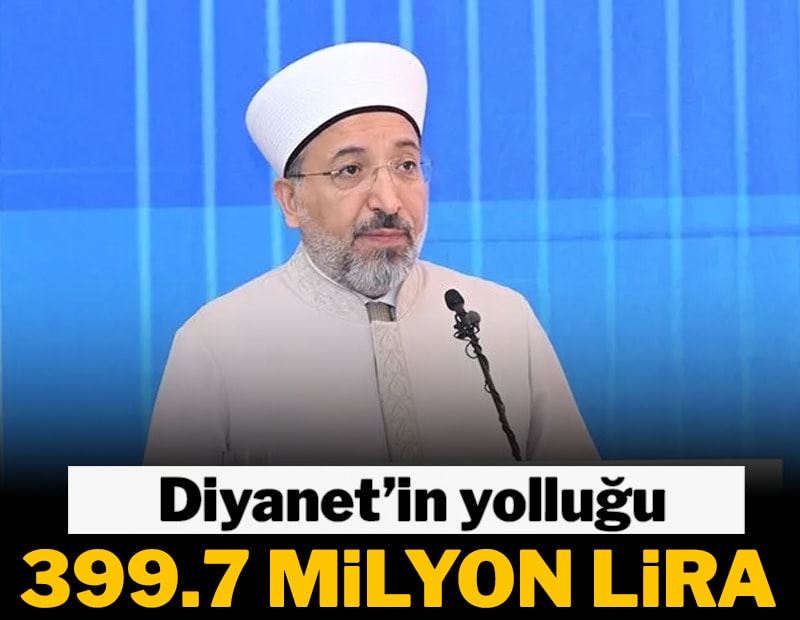 Diyanet’in yolluk harcaması 400 milyon liraya dayandı
