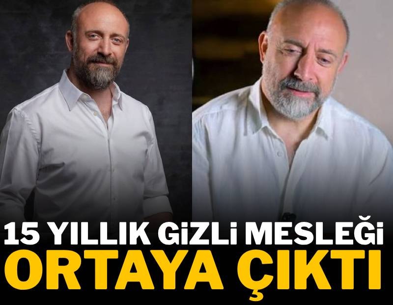 Halit Ergenç'in 15 yıllık gizli mesleği ortaya çıktı