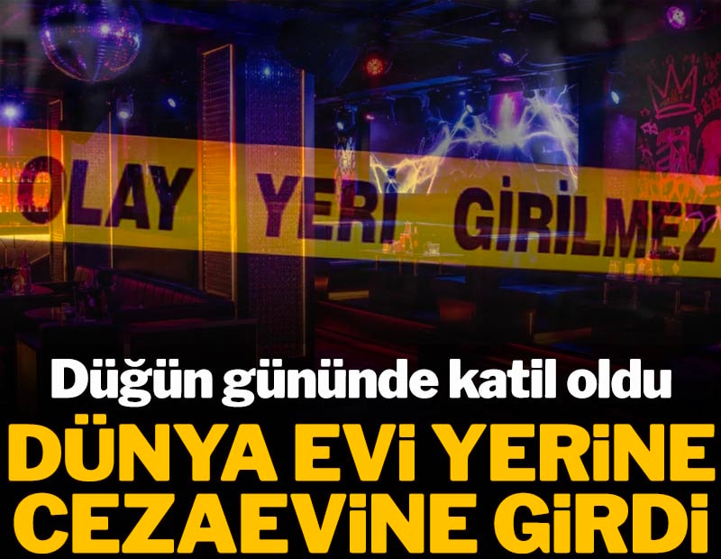 Düğün gününde katil oldu! Damat adayı dünyaevi yerine cezaevine girdi