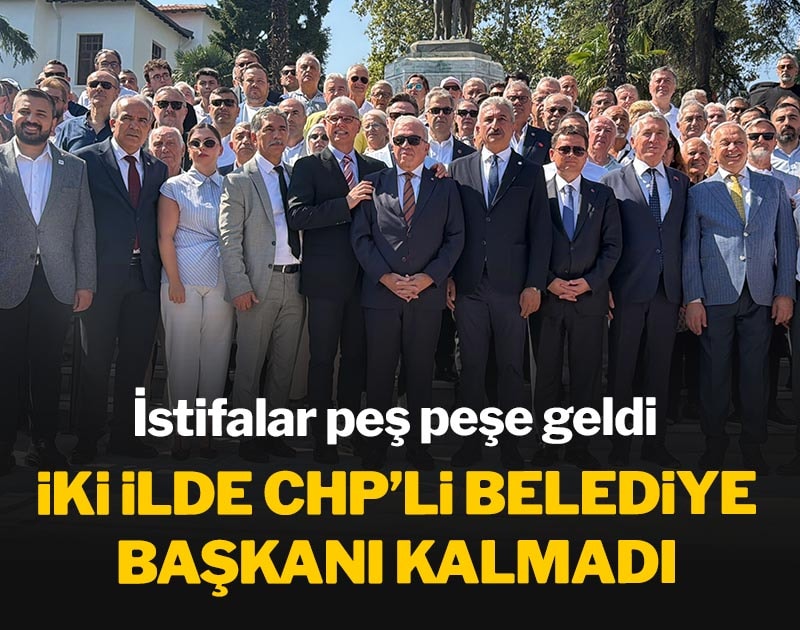 İki ilde CHP’li belediye başkanı kalmadı