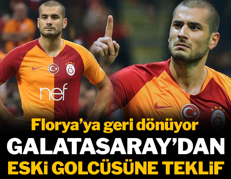 Galatasaray'dan eski golcüsüne teklif: Florya'ya geri dönüyor