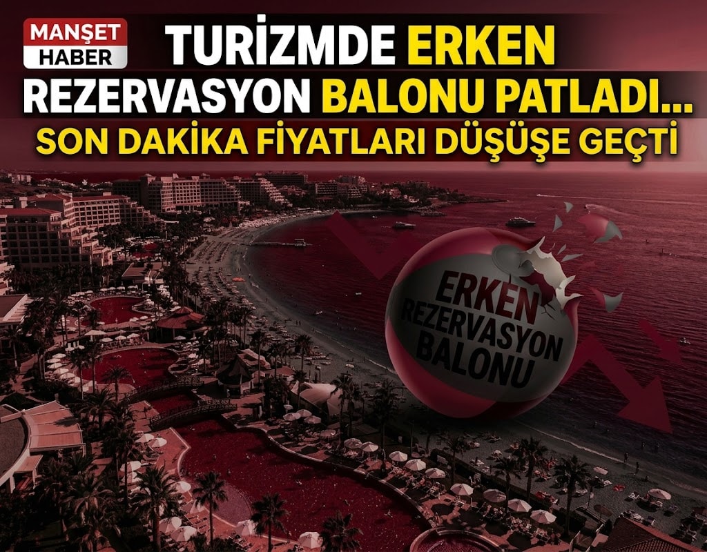 Turizmde erken rezervasyon ezberi bozuldu: Son dakika fiyatları düşüşe geçti