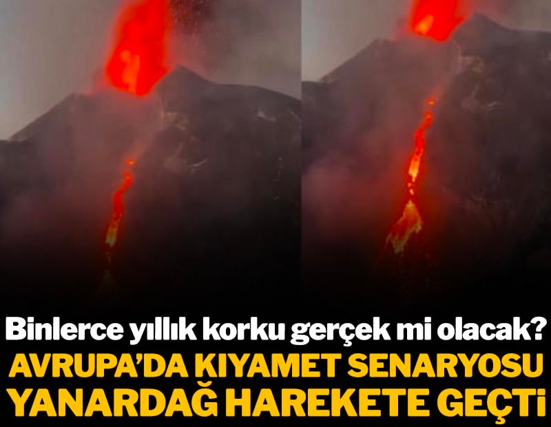 Avrupa'da kıyamet senaryosu: Binlerce yıllık korku gerçek mi olacak?