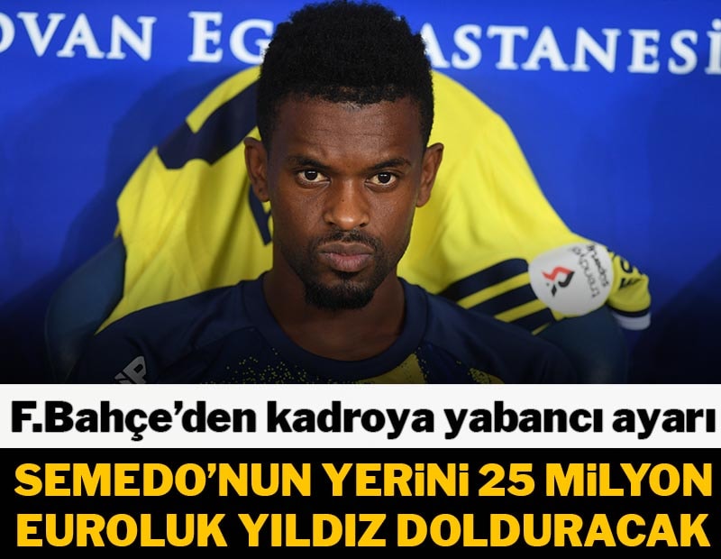 Semedo'nun yerini 25 milyon euroluk isim dolduracak