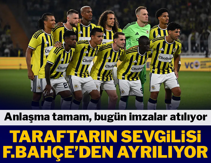 Fenerbahçe'de sürpriz ayrılık! Taraftarın sevgilisi takımdan ayrılıyor