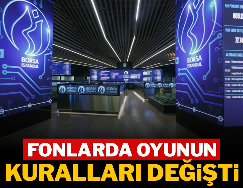 Fonlarda oyunun kuralları değişti