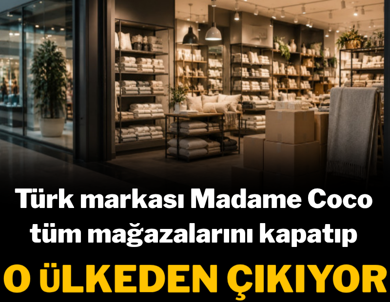 Türk devi o ülkedeki tüm mağazalarını kapatıyor