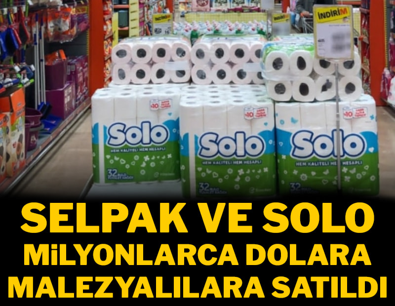 Selpak ve Solo milyonlarca dolara Malezyalılara satıldı