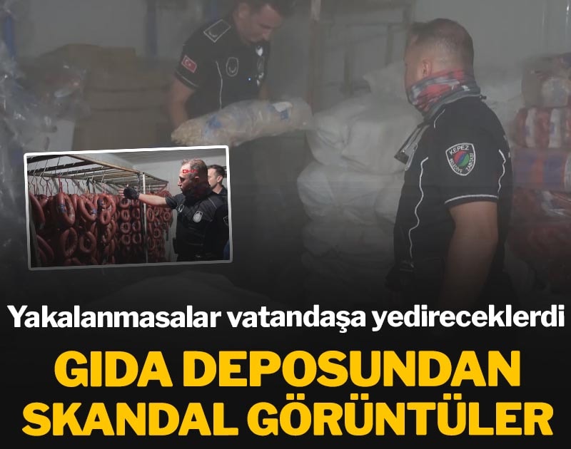 Gıda deposundan skandal görüntüler: Yakalanmasalar vatandaşa yedireceklerdi