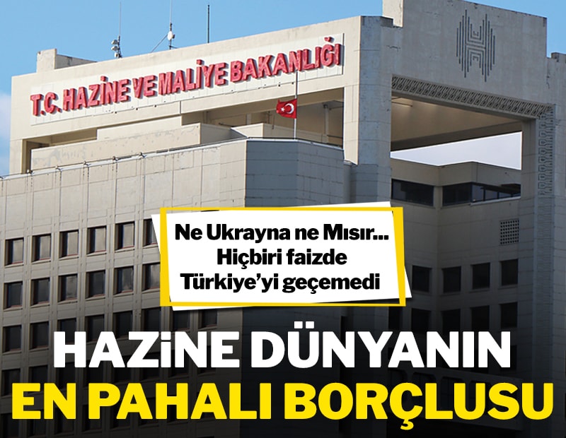 Hazine dünyanın en pahalı borçlusu