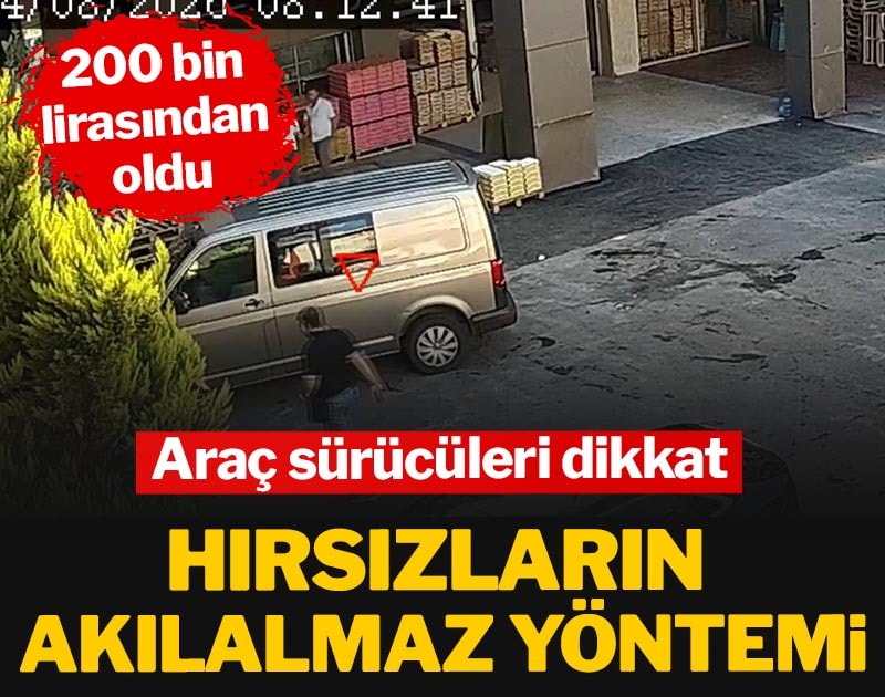 Hırsızların akılalmaz yöntemi: Araç sürücüleri dikkat, 200 bin lirasından oldu